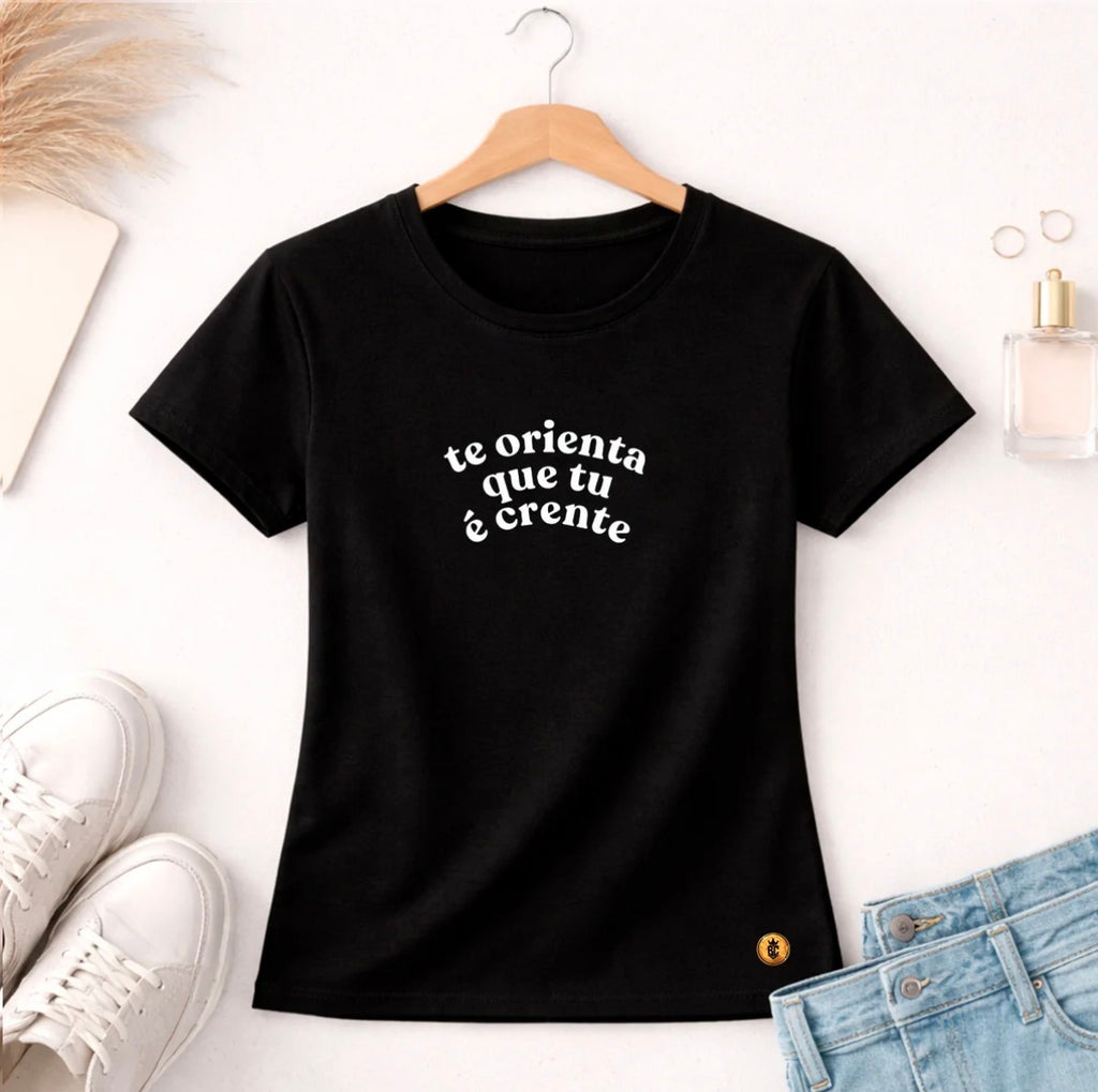 Camiseta Feminina Preta “Te orienta que tu é crente”