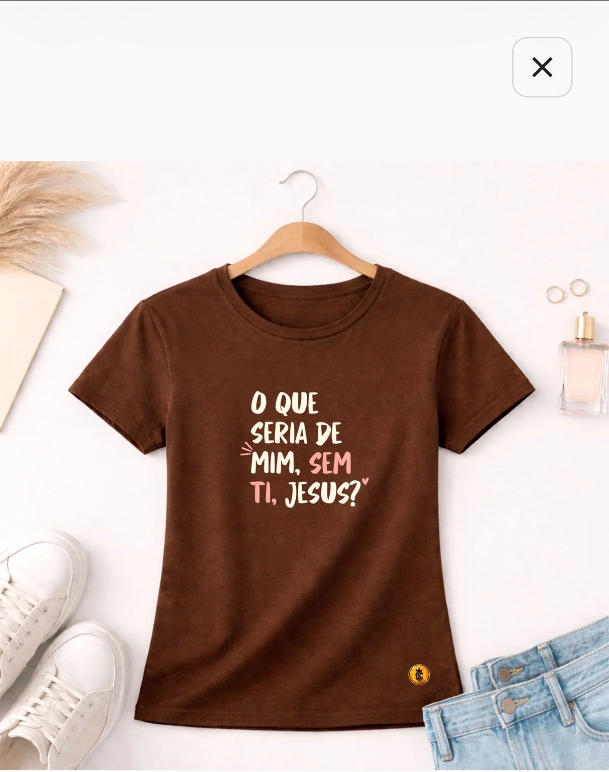 Camiseta Feminina “O que seria de Mim sem ti, Jesus”